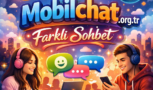 Farklı Sohbet Siteleri